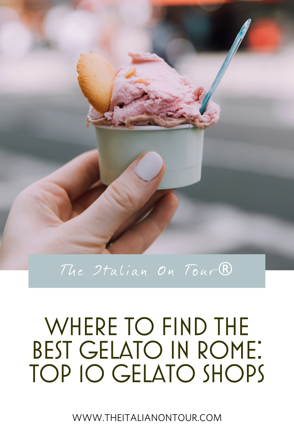 Top 10 Places for Gelato in Rome | The Italian On Tour