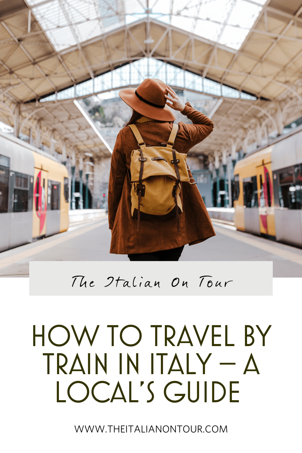 How to Travel by Train in Italy – A Local's Guide