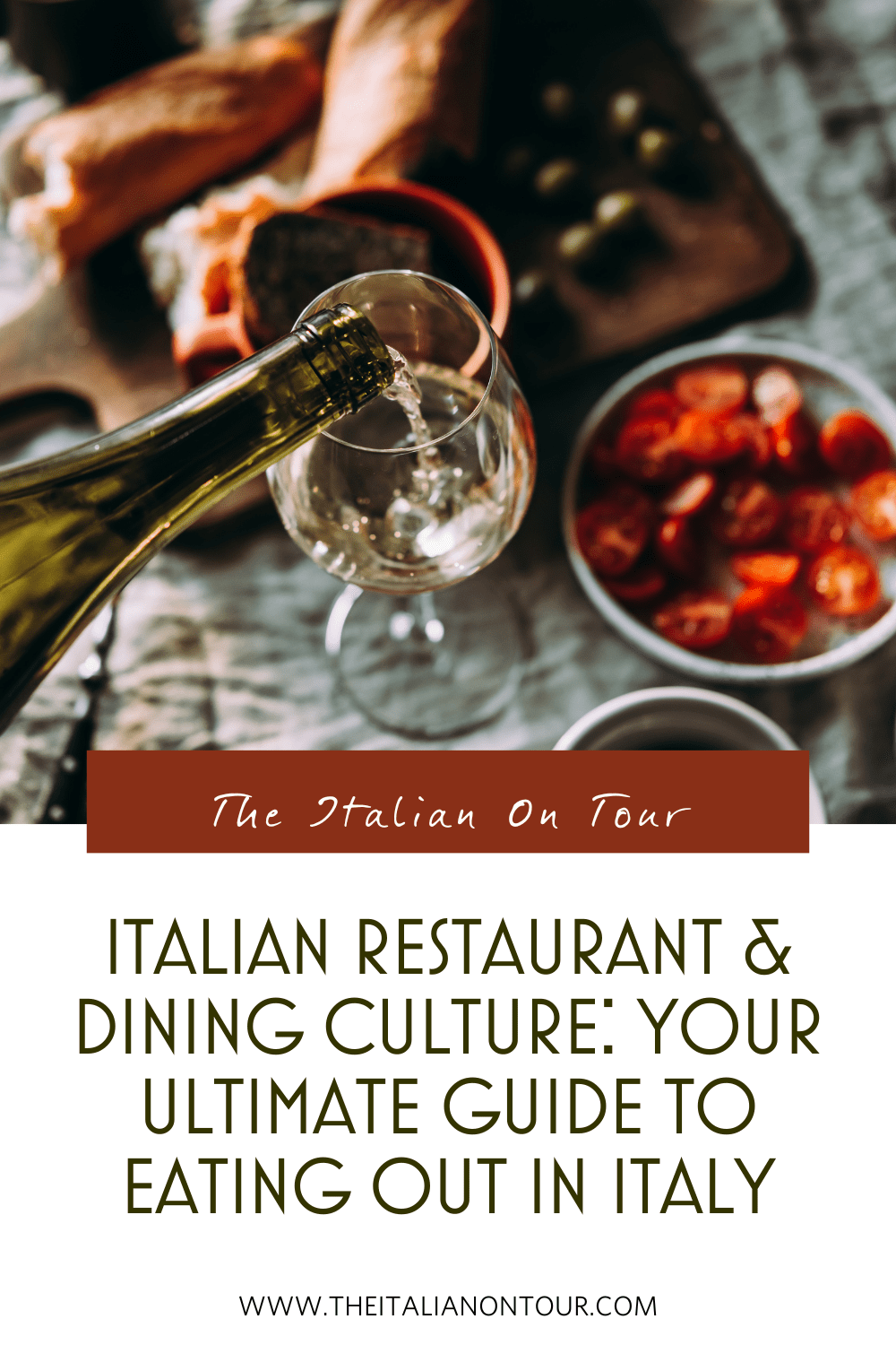 ITALIAN RESTAURANT & DINING CULTURE: YOUR ULTIMATE GUIDE TO EATING OUT IN ITALY