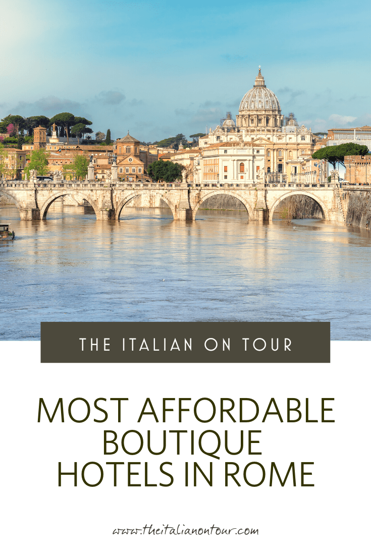most affordable boutique hotels in rome italy the italian on tour